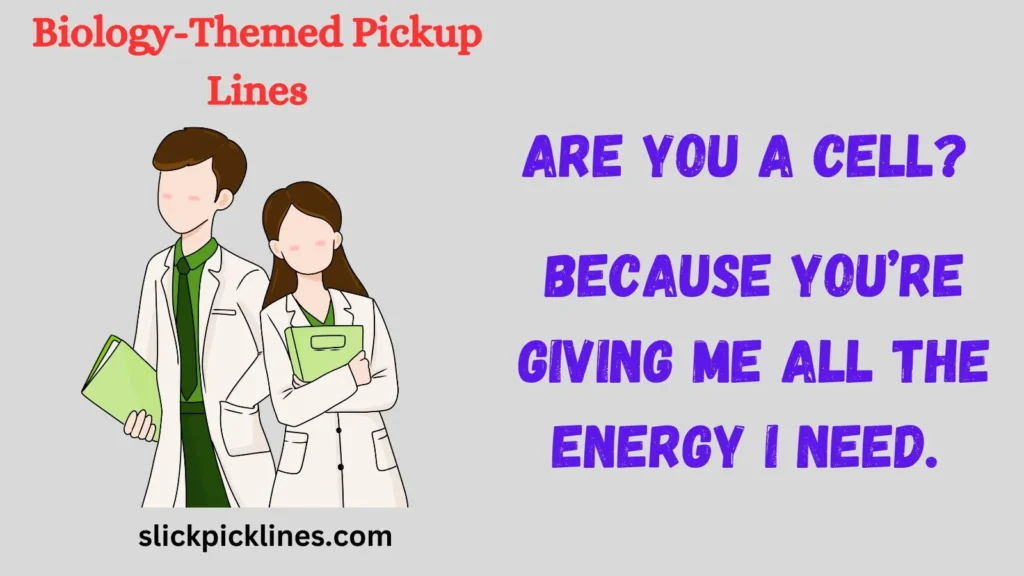 Biology-Themed Pickup Lines