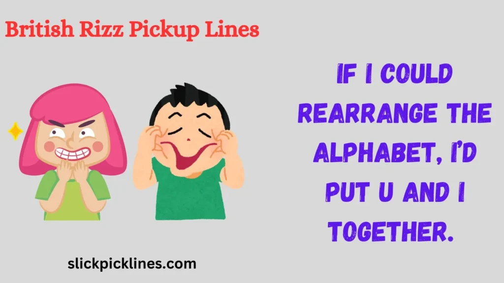 Cheeky British Pickup Lines