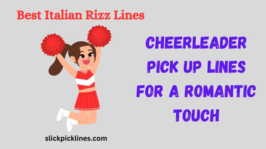 Cheerleader Pick Up Lines for a Romantic Touch