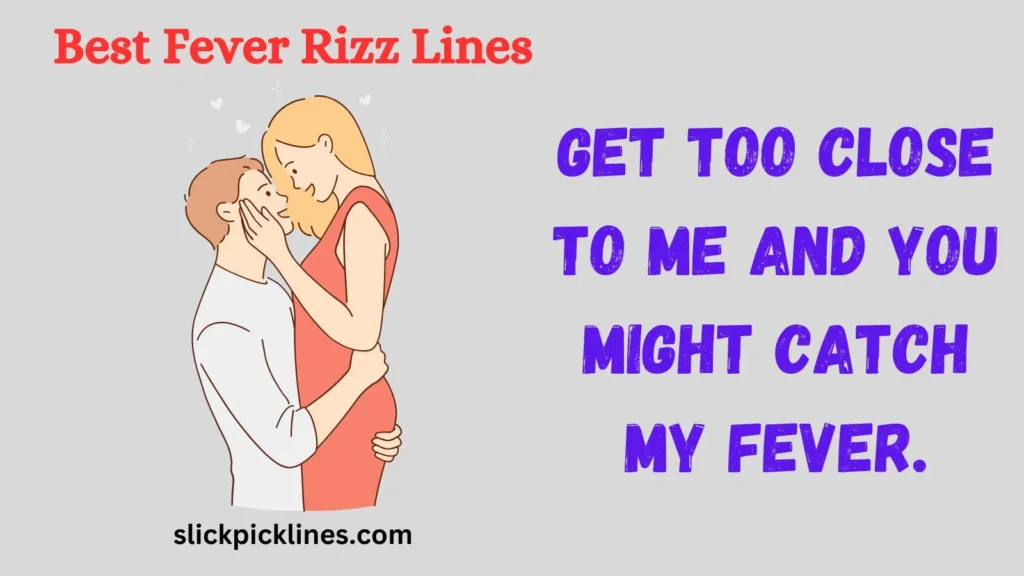 Fun, Playful Fever Lines for Extra Flirting