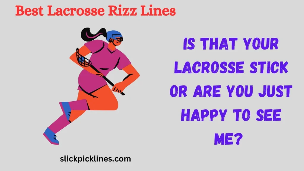 Lacrosse Pickup Lines for Players