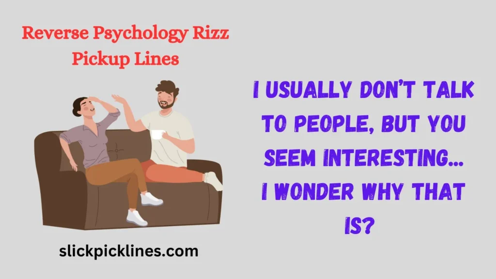 Reverse Psychology for Casual Compliments 