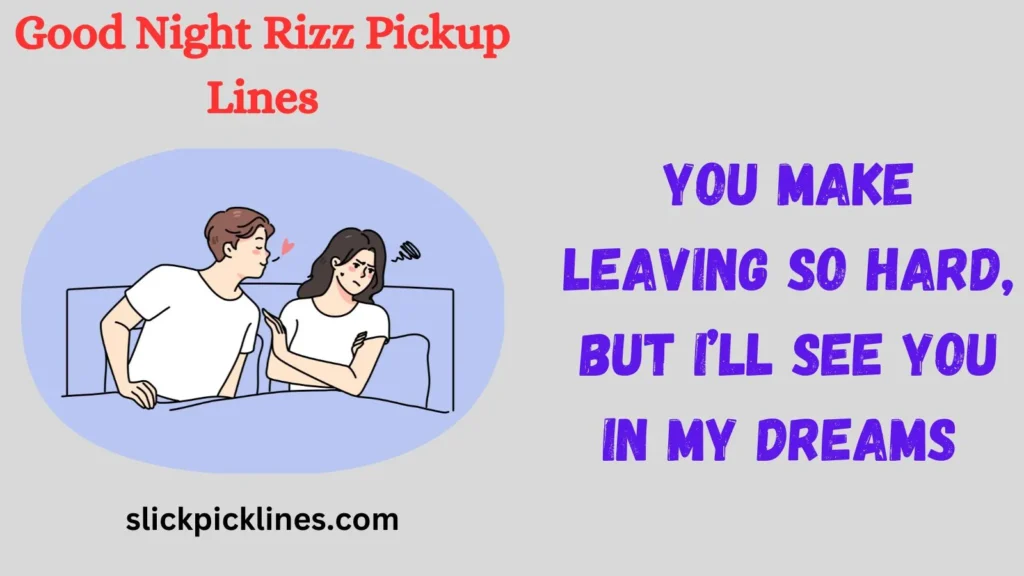 Smooth and Confident Good Night Pickup Lines