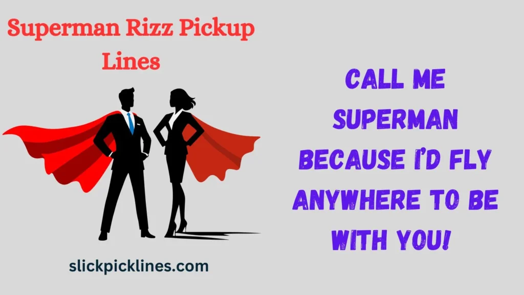 Superman rizz pickup lines funny