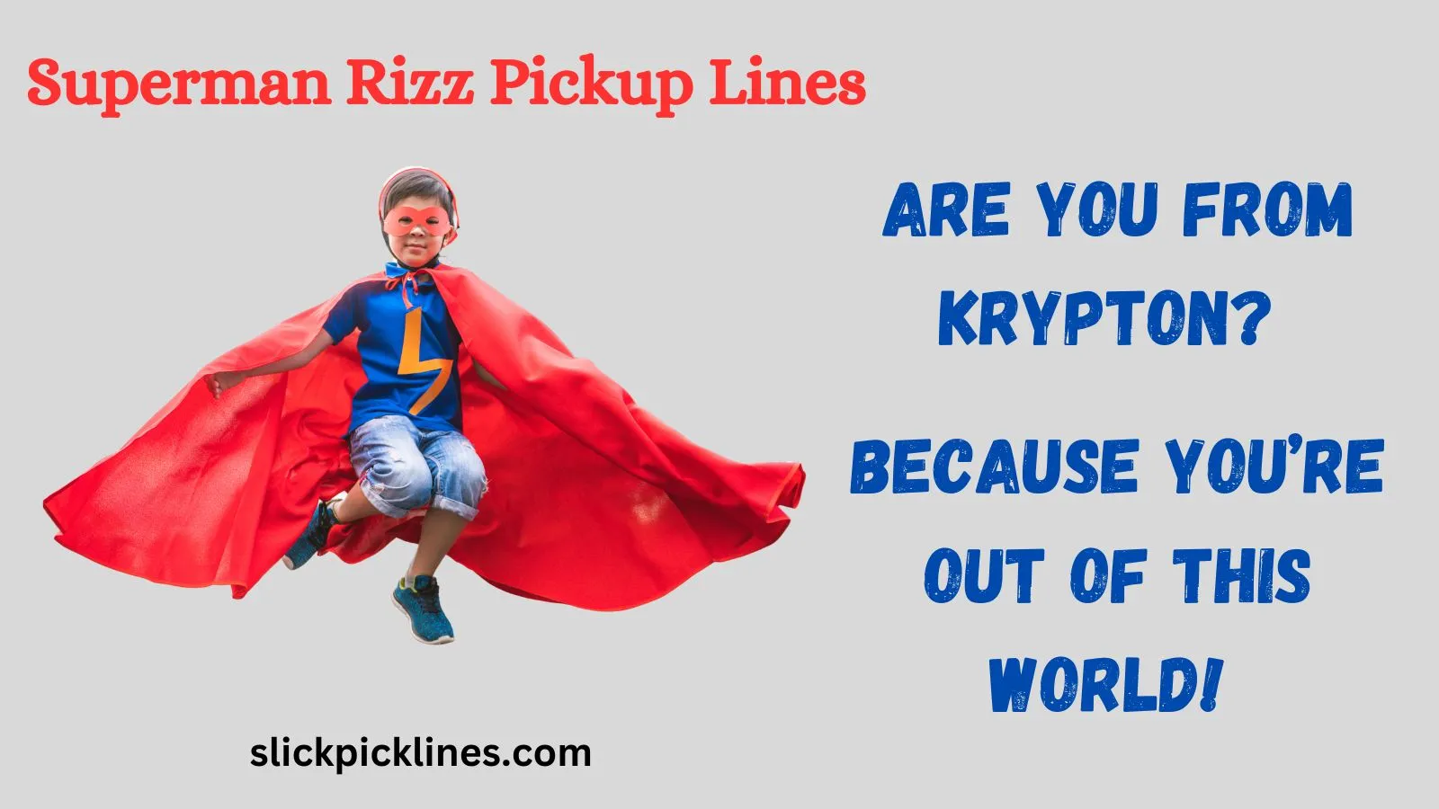 Superman Rizz Pickup Lines