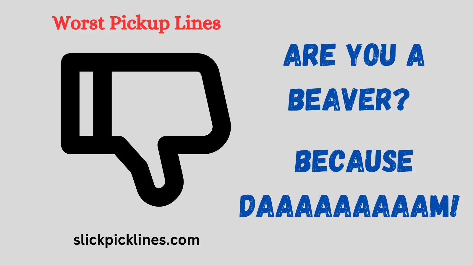 Worst Pickup Lines