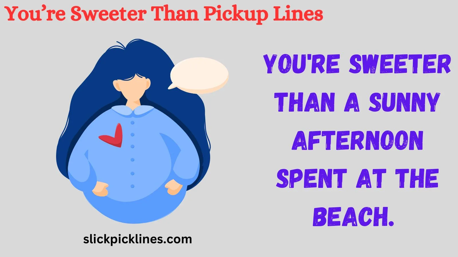 You’re Sweeter Than Pickup Lines
