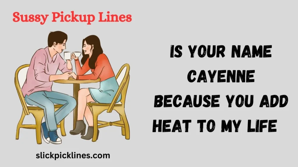 Spicy Pick Up Lines