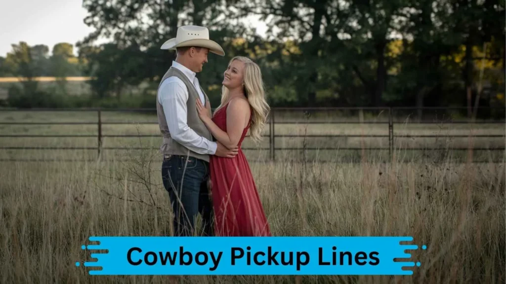 Dirty Cowboy Pickup Lines