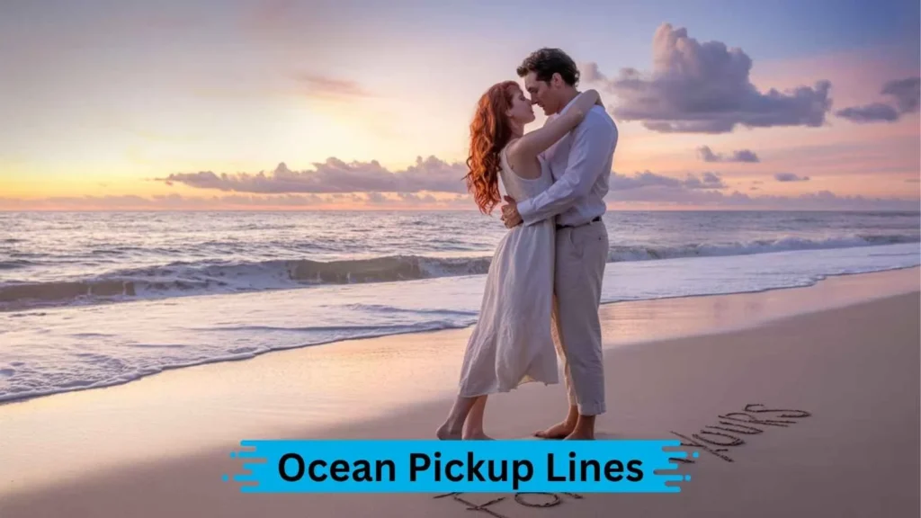 Dirty Ocean Pickup Lines