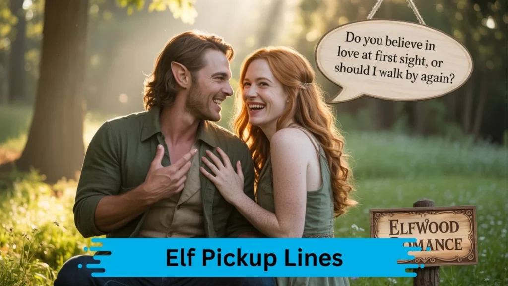 Flirty Elf Pickup Lines