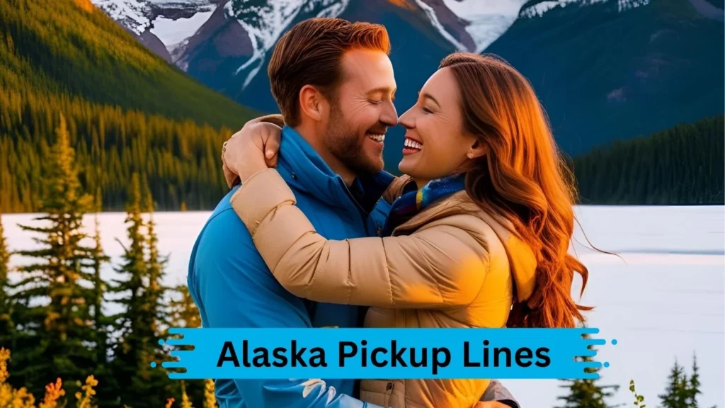 Funny Alaska Pickup Lines