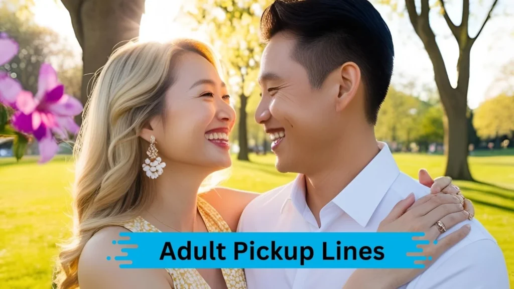 Romantic Adult Pickup Lines