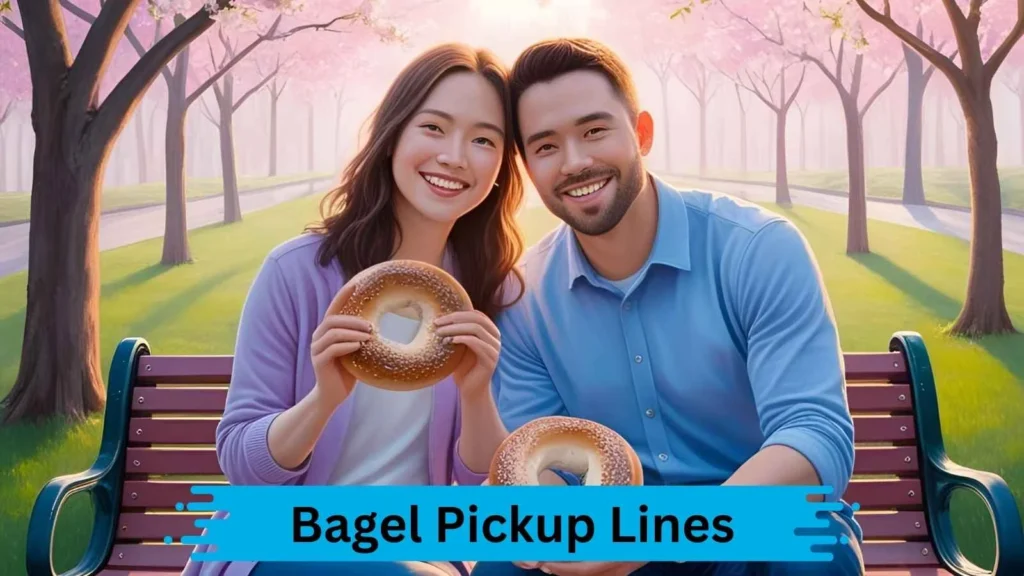 Sizzling Hot Bagel Pickup Lines