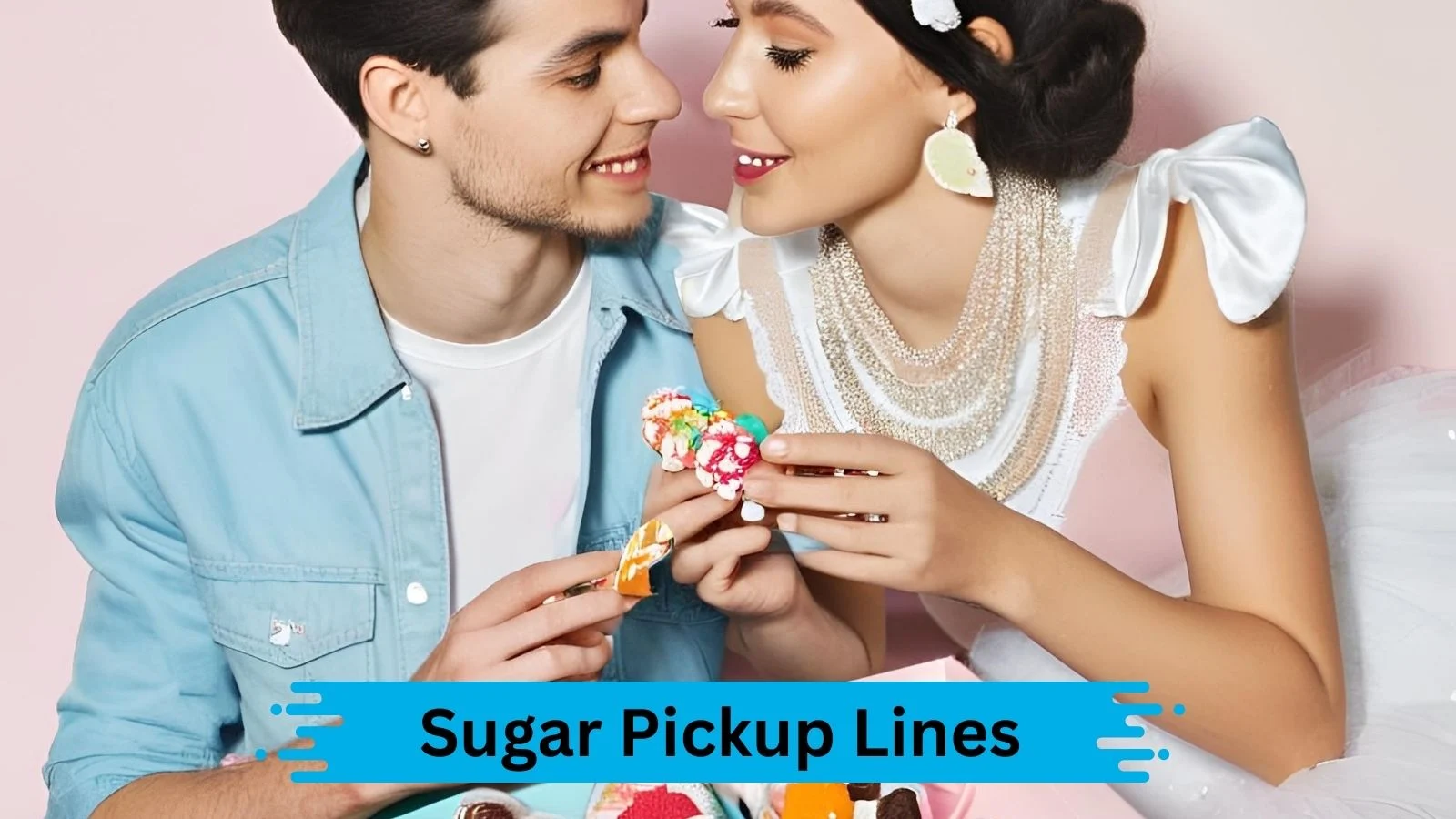 Sugar Pickup Lines
