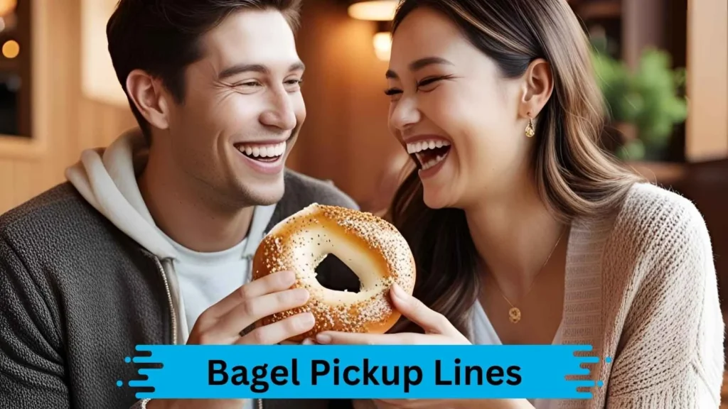 Witty and Playful Bagel Pickup Lines