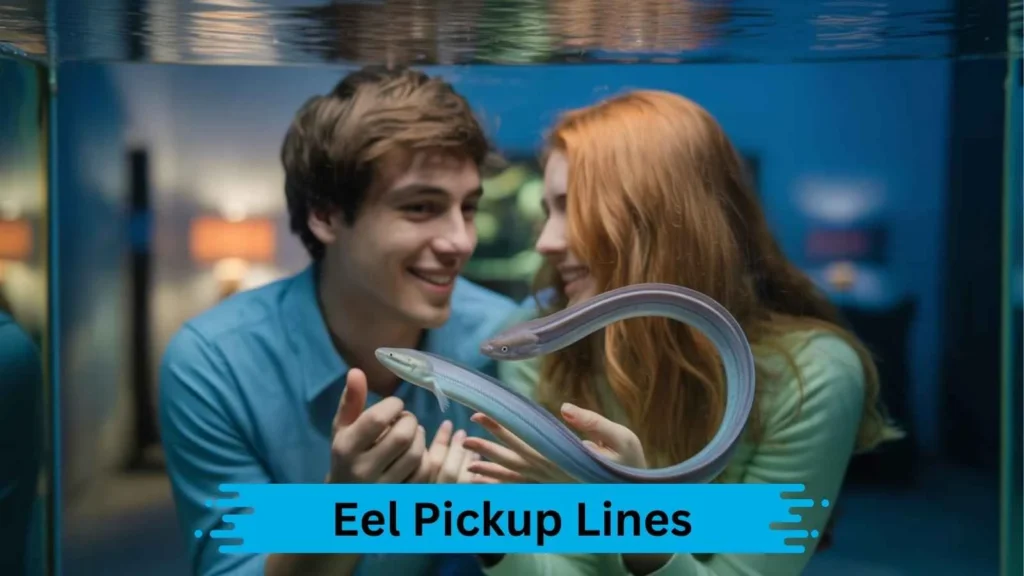 Best Eel Pickup Lines