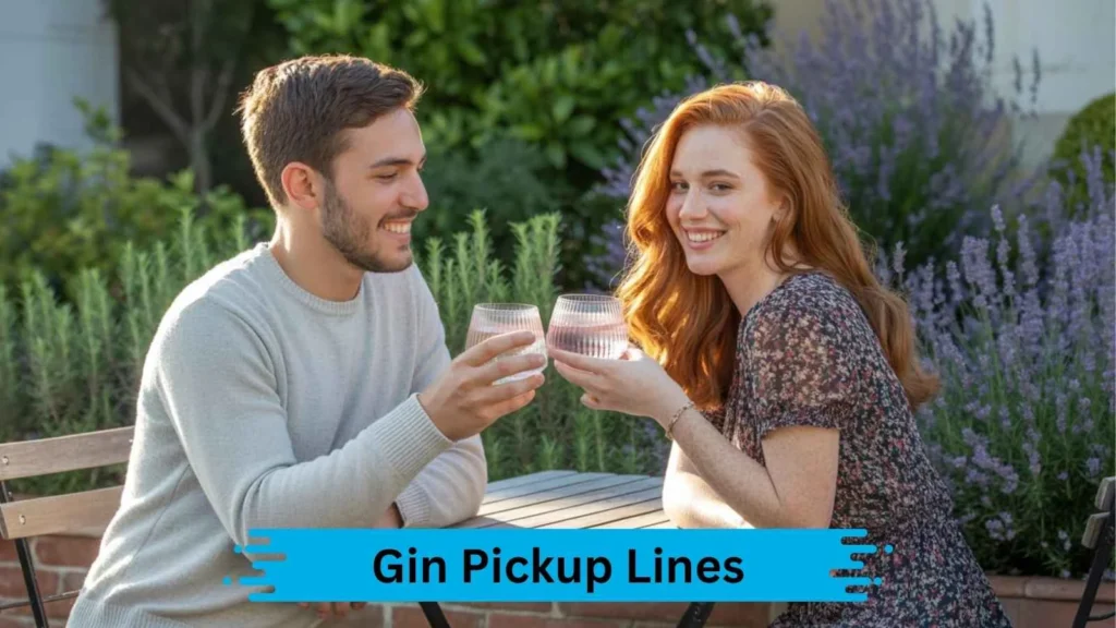 Best Gin Pickup Lines
