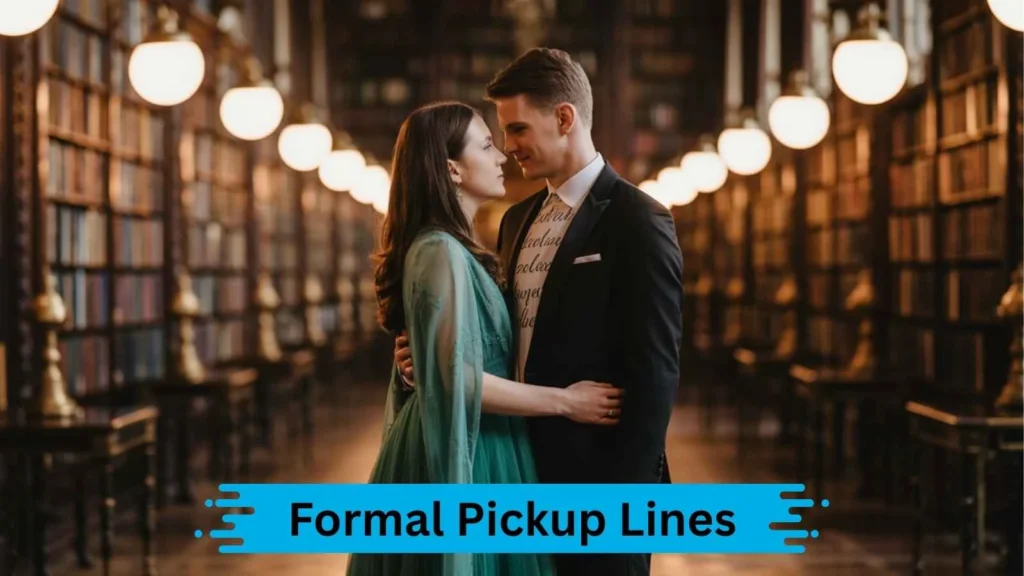 Classy Formal Pickup Lines
