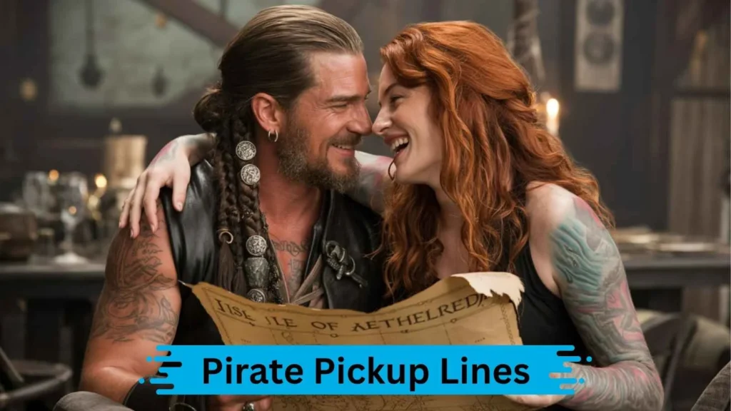 Funny Pirate Pickup Lines