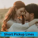Short Pickup Lines