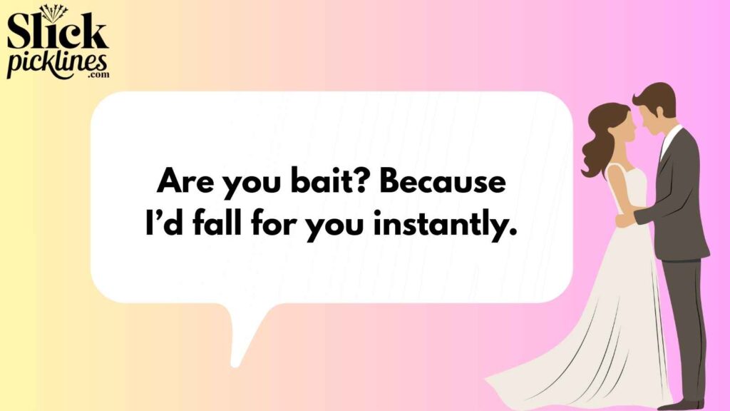 Cheesy Fishing Pickup Lines