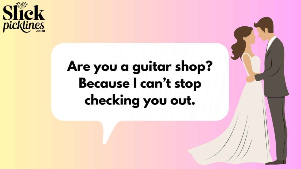 Cheesy Guitar Pickup Lines