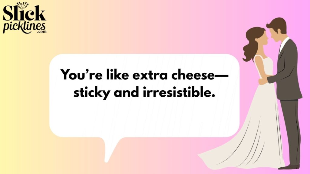 Dirty Pizza Pickup Lines 