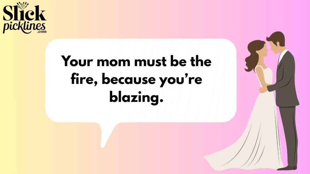 Flirty Mom Pickup Lines 