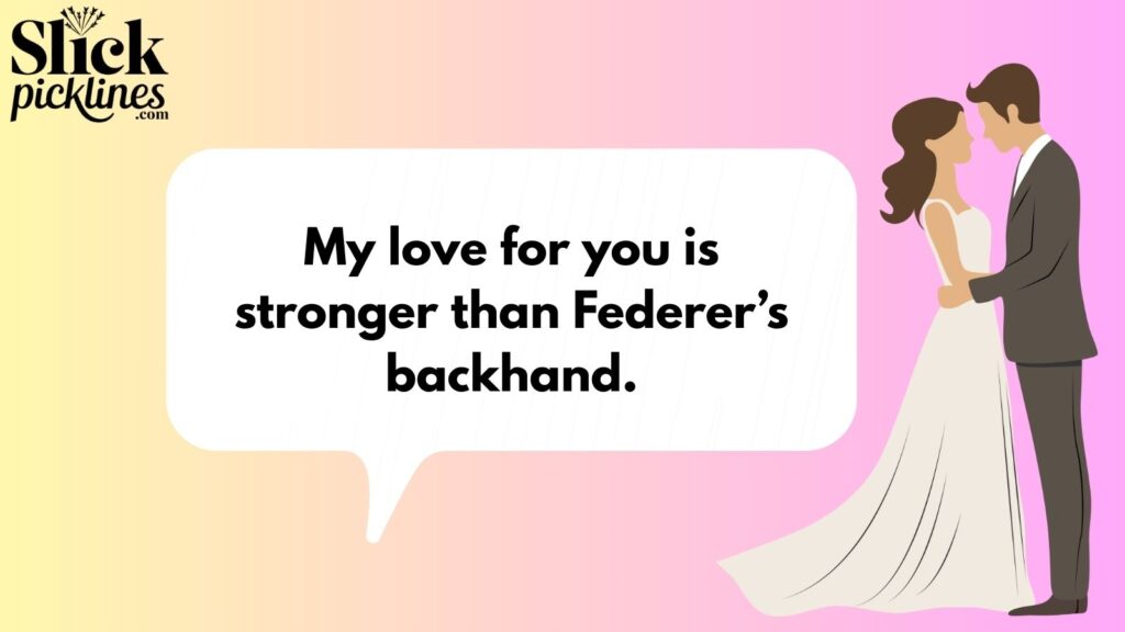 Flirty Tennis Pickup Lines 