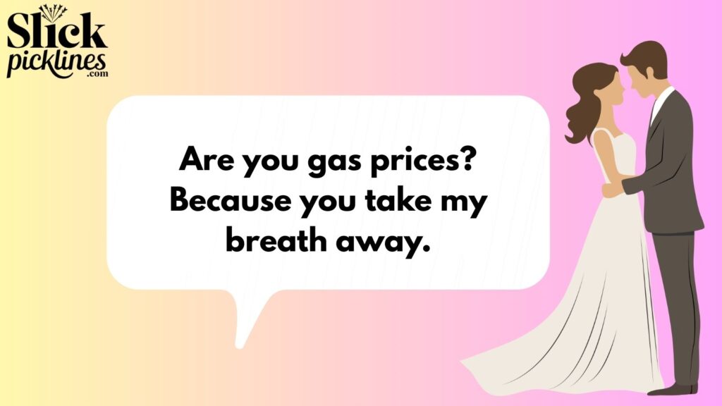 Funny Fuel Pickup Lines 