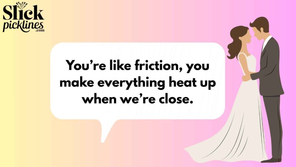 Funny Physics Pickup Lines 
