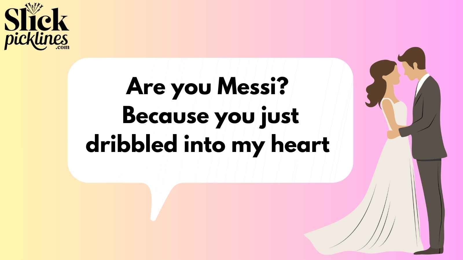 Messi Pickup Lines
