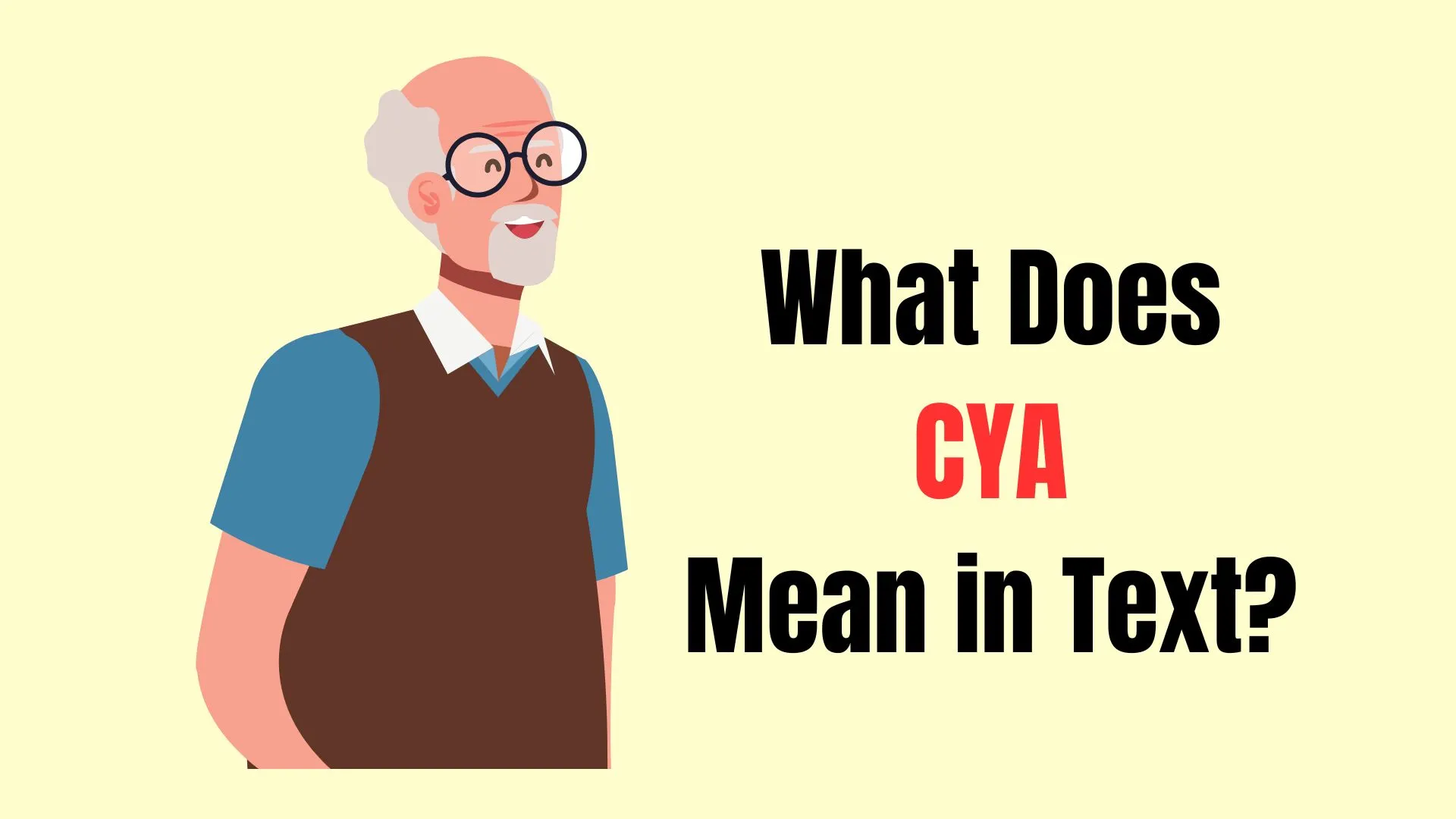 What Does CYA Mean in Text?