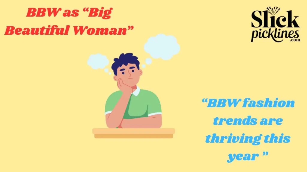 BBW as “Big Beautiful Woman”