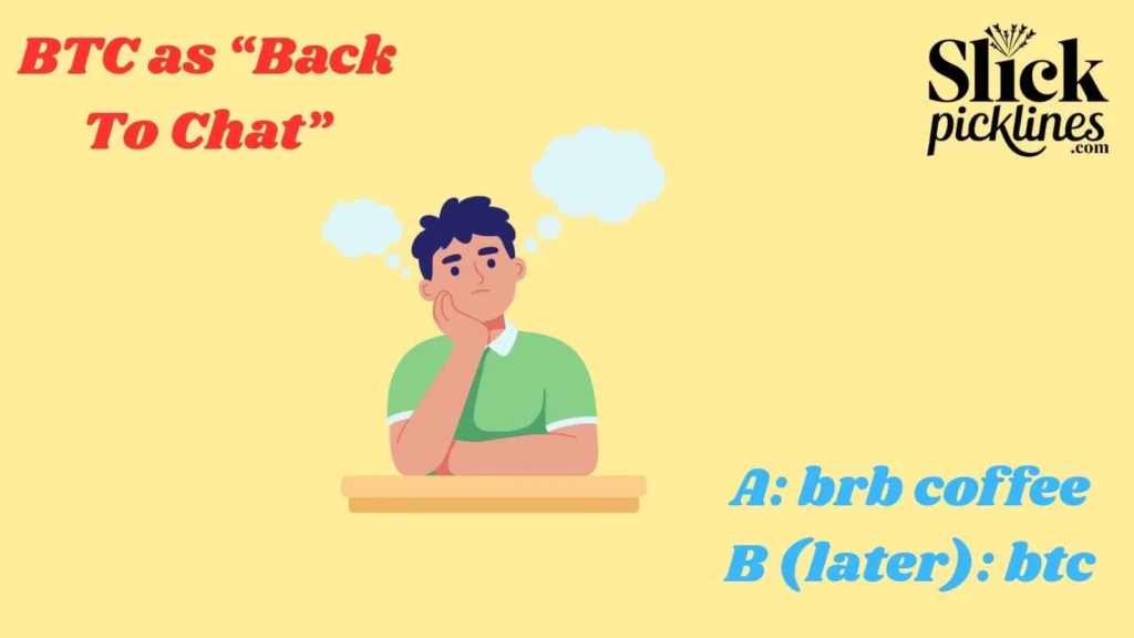 BTC as “Back To Chat”