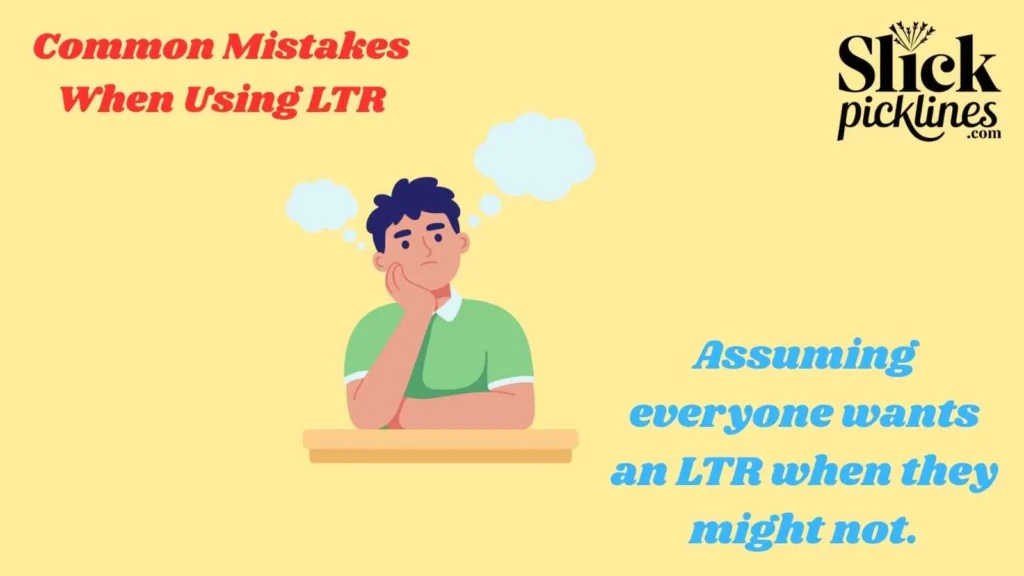 Common Mistakes When Using LTR