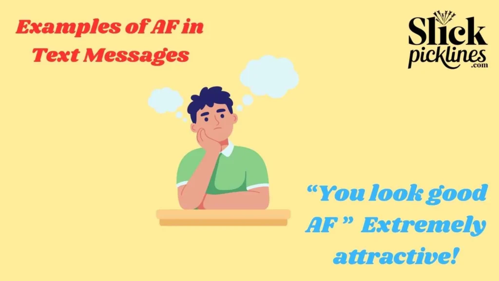 Examples of AF in Text Messages