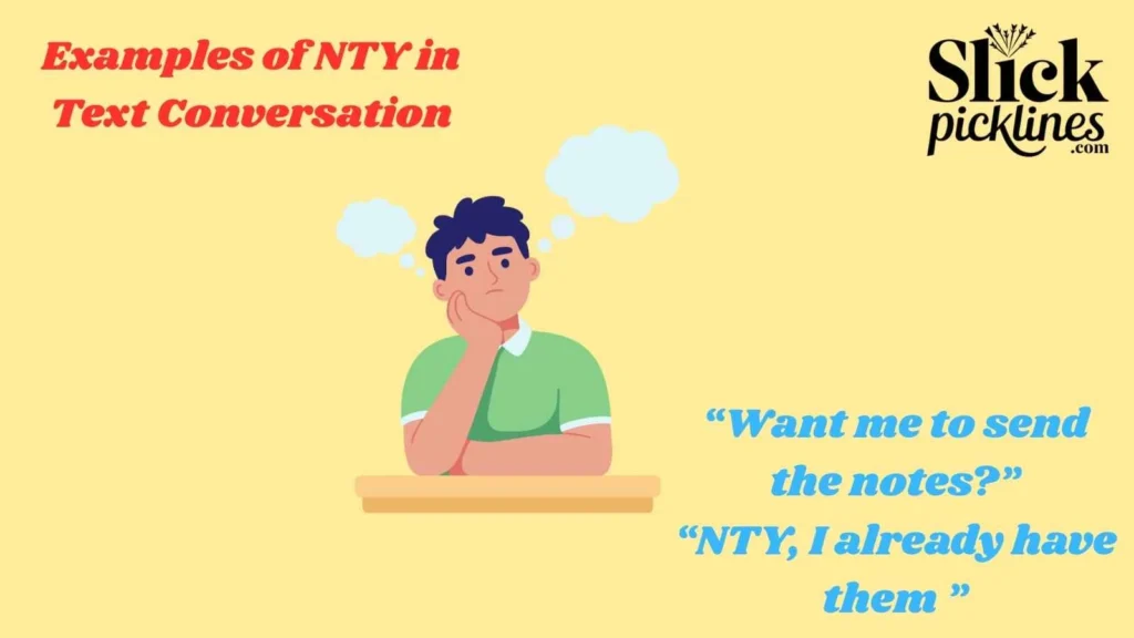 Examples of NTY in Text Conversation