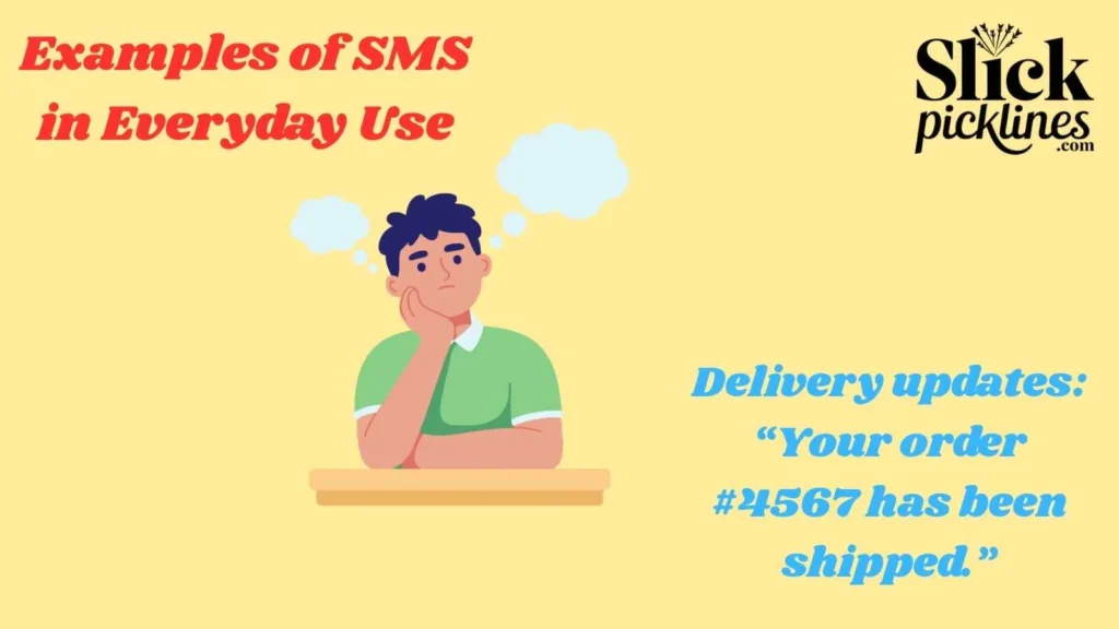 Examples of SMS in Everyday Use