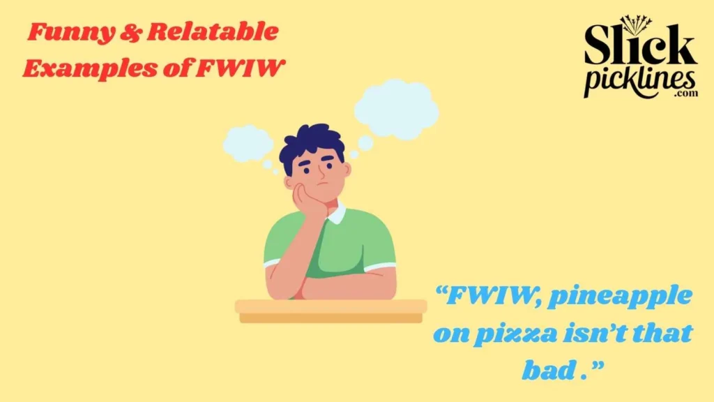 Funny & Relatable Examples of FWIW