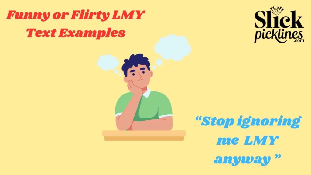 Funny or Flirty LMY Text Examples