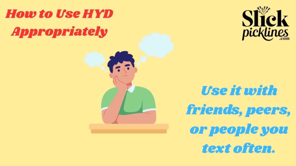 How to Use HYD Appropriately