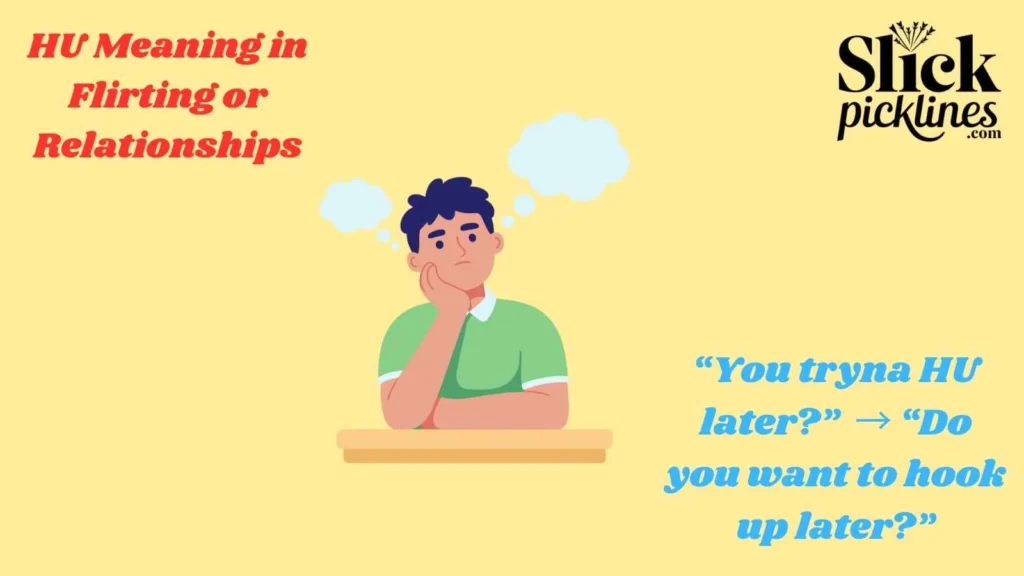 HU Meaning in Flirting or Relationships