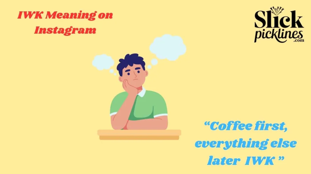 IWK Meaning on Instagram