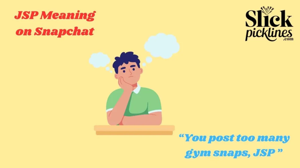 JSP Meaning on Snapchat