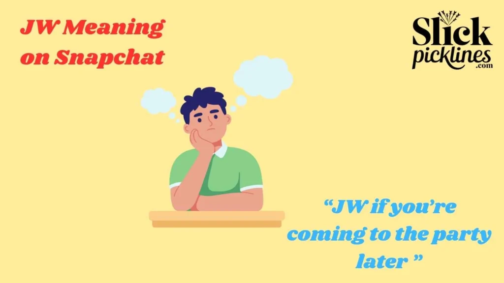 JW Meaning on Snapchat