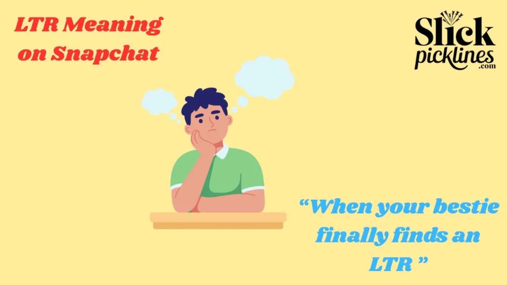 LTR Meaning on Snapchat
