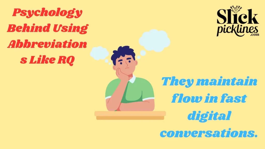Psychology Behind Using Abbreviations Like RQ