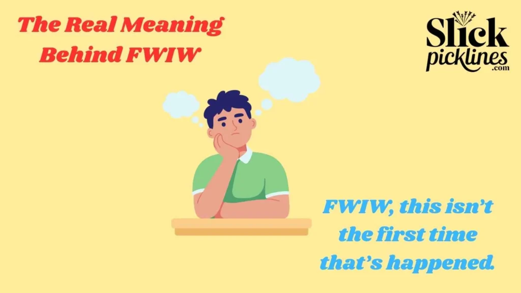 The Real Meaning Behind FWIW
